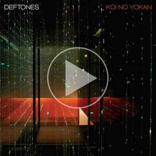 Deftones Reveal Epic New Koi No Yokan Album Stream play koi no yokan Deftones Reveal Epic New Koi No Yokan Album Stream